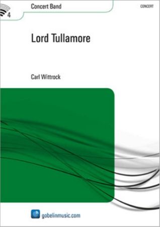 WITTROCK:LORD TULLAMORE CONCERT BAND