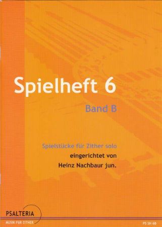 SPIELHEFT 6 BAND B SPIELSTUCKE FUR ZITHER