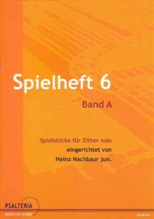 SPIELHEFT 6 BAND A SPIELSTUCKE FUR ZITHER