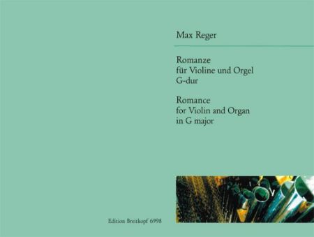 REGER:ROMANCE FOR VIOLIN AND ORGAN G-DUR