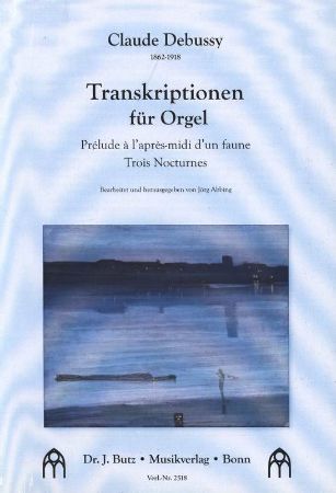 DEBUSSY:TRANSKRIPTIONEN FUR ORGEL