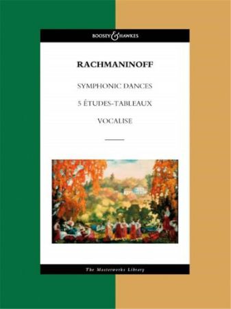 RACHMANINOFF:SYMPHONIC DANCES/ 5 ETUDES-TABLEAUX/ VOCALISE FULL SCORE