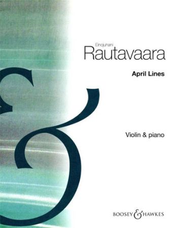 RAUTAVAARA:APRIL LINES VIOLIN & PIANO