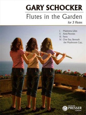 SCHOCKER:FLUTES IN THE GARDEN FOR 3 FLUTES