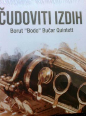 ČUDOVITI IZDIH/BORUT "BODO" BUČAR QUINTETT