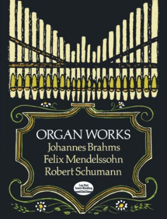 ORGAN WORKS:BRAHMS,MENDELSSOHN,SCHUMANN