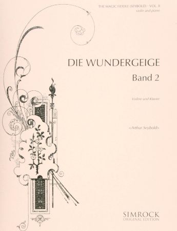 SEYBOLD:DIE WUNDERGEIGE BAND 2 VIOLINE UND KLAVIER