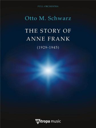 SCHWARZ:THE STORY OF ANNE FRANK (1929-1945) FULL ORCHESTRA