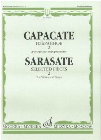 SARASATE:SELECTED PIECES FOR VIOLIN AND PIANO
