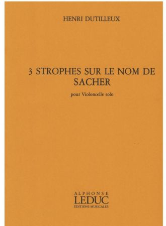 DUTILLEUX:3 STROPHES SUR LE NOM DE SACHER POUR VIOLONCELLE SOLO