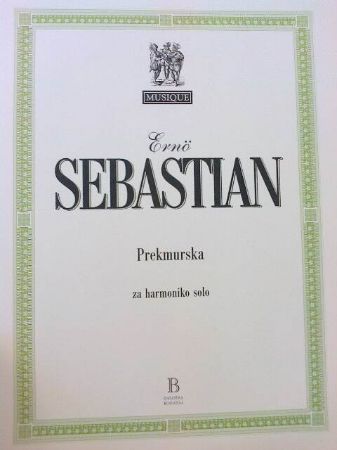 SEBASTIAN:PREKMURSKA ZA HARMONIKO SOLO