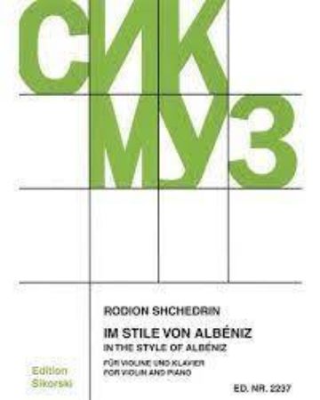 SHCHEDRIN:INM STILE VON ALBENIZ VIOLIN AND PIANO