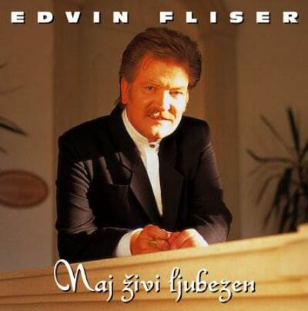 EDVIN FLISER/NAJ ŽIVI LJUBEZEN