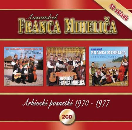 ANSAMBEL FRANCA MIHELIČA ARHIVSKI POSNETKI 1970-1977 2CD