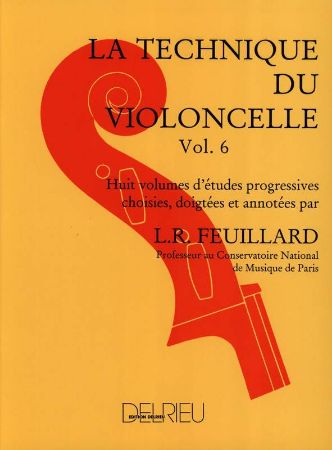 FEUILLARD:LA TECHNIQUE DU VIOLONCELLE VOL.6