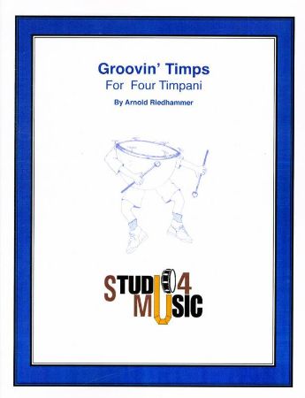 RIEDHAMMER:GROOVIN'TIMPS FOR 4 TIMPANI