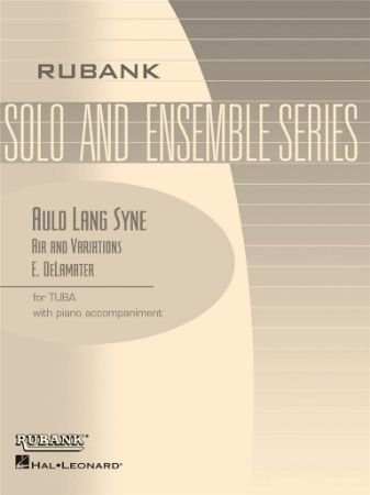 DELAMATER:AULD LANG SYNE AIR AND VARIATIONS FOR TUBA