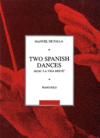 DE FALLA:TWO SPANISH DANCES FROM "LA VIDA BREVE" PIANO SOLO