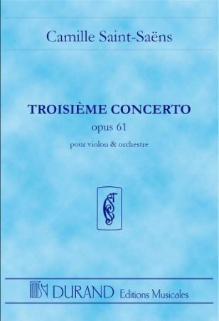 SAINT-SAENS:TROISIEME CONCERTO OP.61 POUR VIOLON & ORCHESTRE SCORE