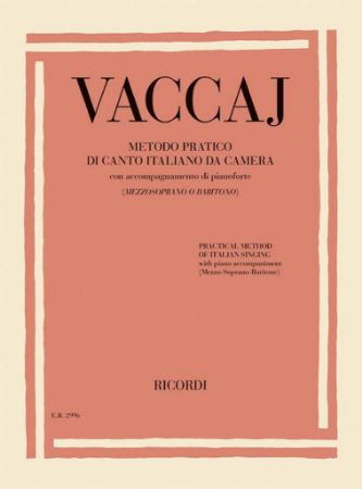 VACCAJ:METHODO PRATICO DI CANTO ITALIANO DA CAMERA MEZZOSOPRAMO O BARITONO