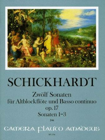 SCHICKHARDT:ZWOLF (12) FUR ALTBLOCKFLOTEN UND BASSO CON. OP.17/ 1-3