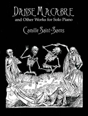SAINT-SAENS:DANSE MACABBRE AND  OTHER PIANO WORKS FOR SOLO PIANO
