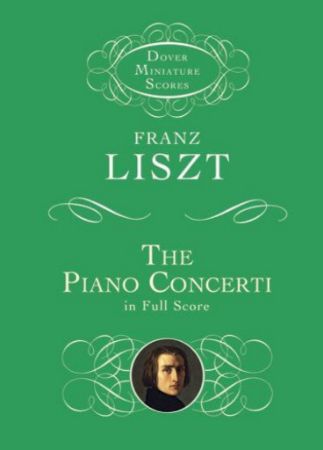 LISZT:THE PIANO CONCERTI IN FULL SCORE STUDY SCORE