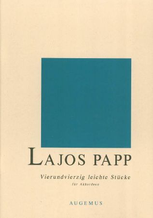 PAPP L.:VIERRUNDVIERZIG LEICHTE STUCKE