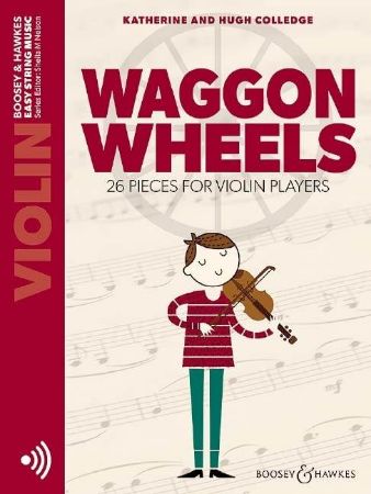 COLLEDGE:WAGGON WHEELS 26 PIECES FOR VIOLIN SOLO PLAYERS + AUDIO ACCESS