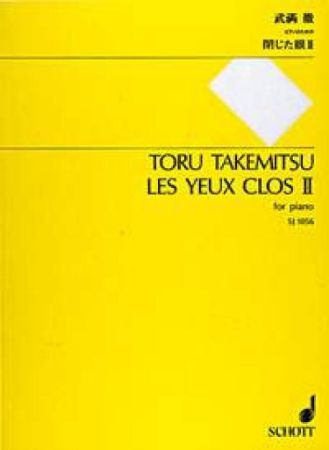 TAKEMITSU:LES YEUX CLOS II FOR PIANO
