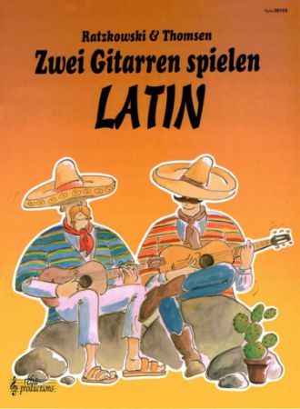 RATZKOWSKI & THOMSEN:ZWEI GITARREN SPIELEN LATIN