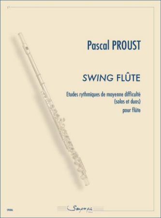 PROUST:SWING FLUTE ETUDES RYTHMIQUES