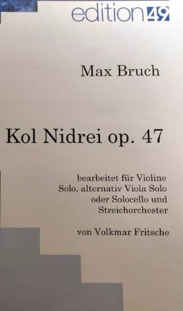 BRUCH:KOL NIDREI OP.47 FUR VIOLINE SOLO,VIOLA SOLO ODER SOLOCELLO UND ORC.