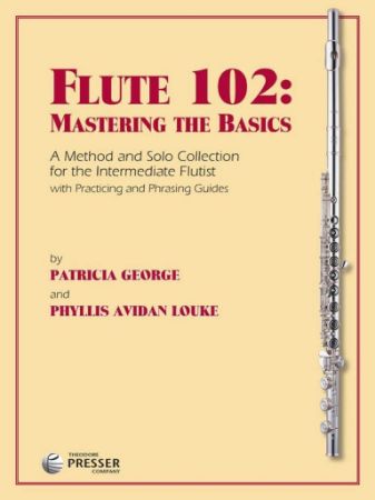 GEORGE/LOUKE:FLUTE 102:MASTERING THE BASICS INTERMEDIATE FLUTIST