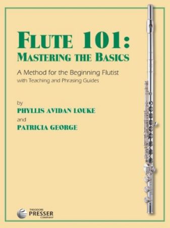 GEORGE/LOUKE:FLUTE 101:MASTERING THE BASICS BEGINNING FLUTIST
