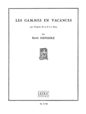 DEFOSSEZ:LE GAMMES EN VACANCES TROMPETE AND PIANO