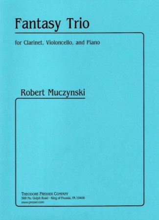 MUCZYNSKI:FANTASY TRIO FOR CLARINET,CELLO AND PIANO