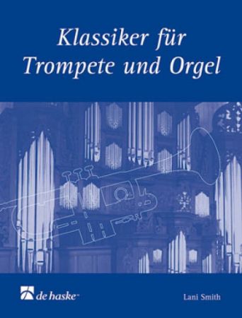 KLASSIKER FUR TROMPETE UND ORGEL