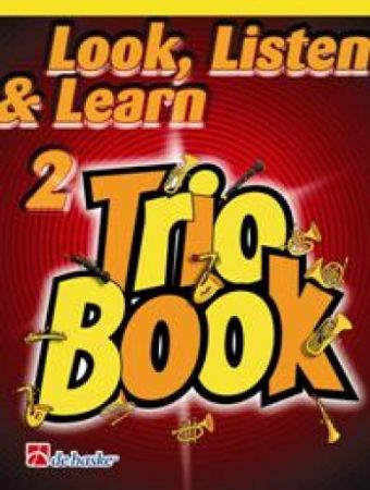 LOOK,LISTEN & LEARN TRIO BOOK 2 TROMBONE B.C.