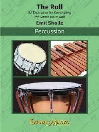 SHOLLE:THE ROLL PERCUSSION 83 EXERCISES