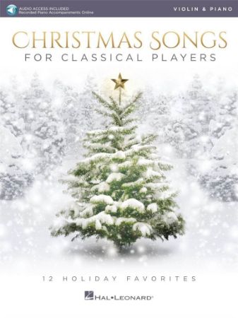 CHRISTMAS SONGS FOR CLASSICAL PLAYERS VIOLIN AND PIANO + AUDIO ACCESS