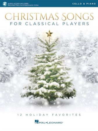 CHRISTMAS SONGS FOR CLASSICAL PLAYERS CELLO AND PIANO + AUDIO ACCESS