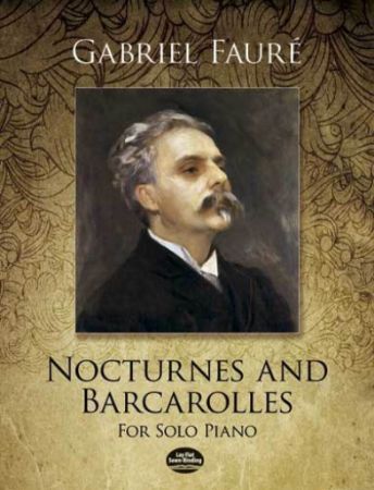 FAURE:NOCTURNES AND BARCAROLES FOR SOLO PIANO