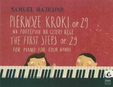 MAJKAPAR:THE FIRST STEPS OP.29 FOR PIANO 4 HANDS