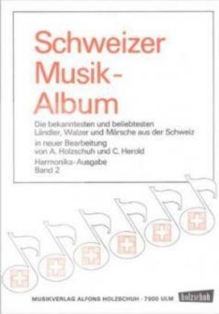 HOLZSCHUH/HEROLD:SCHWEIZER MUSIKALBUM BAND 2 HANDHARMONIKA