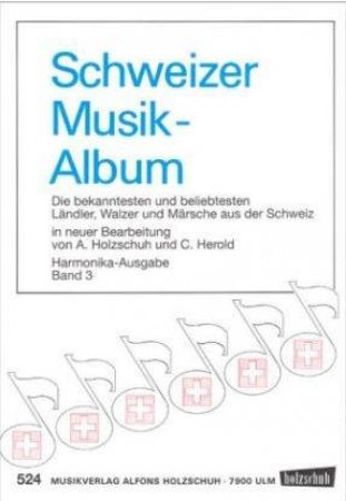 HOLZSCHUH/HEROLD:SCHWEIZER MUSIKALBUM BAND 3 HANDHARMONIKA