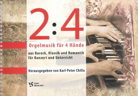 2:4 ORGEL MUSIK FUR 4 HANDE