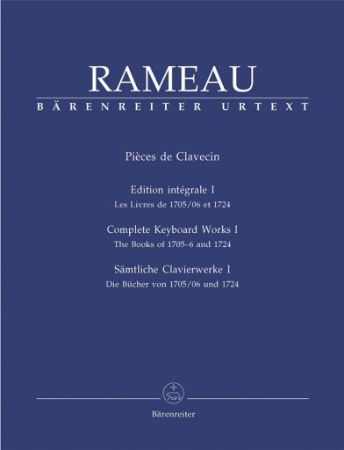 RAMEAU:PIECESE DE CLAVECIN COMPLETE KEYBOARD WORKS I THE BOOKS OF 1706-6&1724