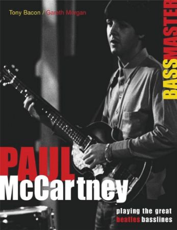 PAUL McCARTNEY BASS MASTER PLAYING THE GREAT BEATLES BASSLINES