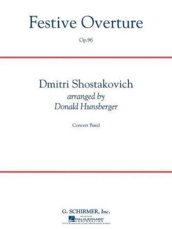 SHOSTAKOVICH:FESTIVE UVERTURE OP.96 (HUNSBERGER)